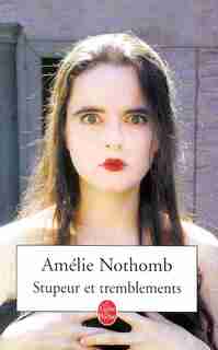 Stupeur Et Tremblements de Amélie Nothomb