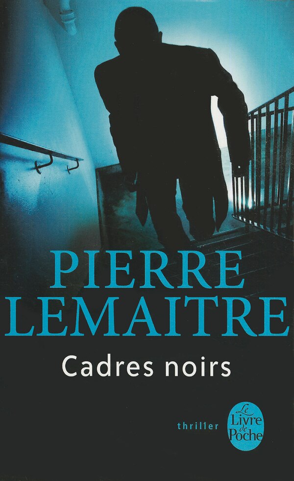 CADRES NOIRS by Pierre Lemaitre Paperback | Indigo Chapters