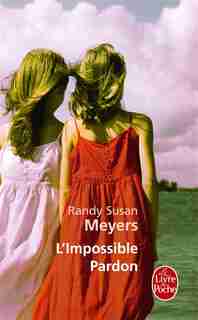 L'impossible pardon by Randy Susan Meyers