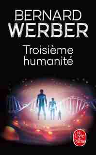 La troisième humanité by Bernard Werber