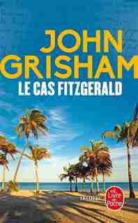 LE CAS FITZGERALD by John Grisham