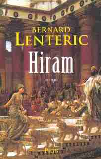HIRAM -BATISSEUR DE DIEU by Bernard Lenteric