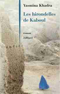 HIRONDELLES DE KABOUL -LES de Yasmina Khadra