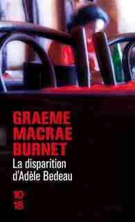 La Disparition D'adèle Bedeau de Graeme Macrae Burnet
