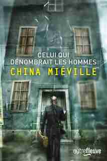 Celui Qui Décomptait Les Hommes by China Miéville