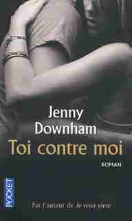 Toi contre moi by Jenny Downham