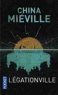 Legationville by China Mieville
