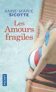 Les amours fragiles de Anne-Marie Sicotte