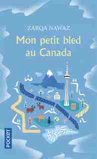 MON PETIT BLED AU CANADA by Zarqa Nawaz