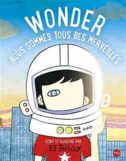 WONDER NOUS SOMMES TOUS DES MERVEILLES