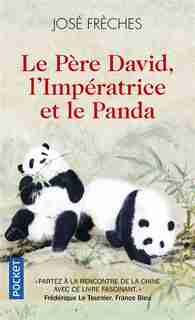LE PERE DAVID, L'IMPERATRICE ET LE PANDA de Jose Freches