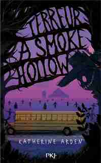 TERREUR À SMOKE HOLLOW de Katherine Arden
