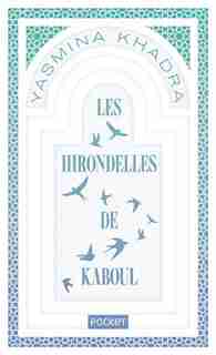LES HIRONDELLES DE KABOUL de Yasmina Khadra