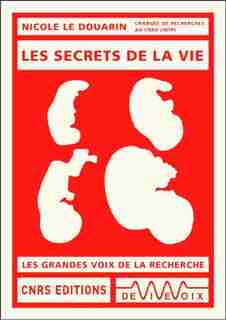 LES SECRETS DE LA VIE de Nicole Le Douarin