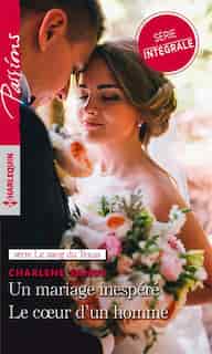 Le sang du Texas: Un mariage inespéré / Le cour d'un homme by Charlene Sands