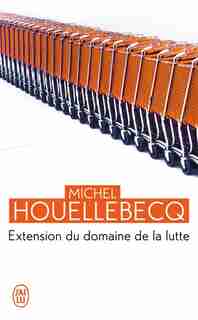 L'extension du domaine de la lutte de MICHEL HOUELLEBECQ
