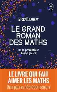 Le grand roman des maths de Mickael Launay