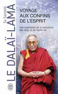 VOYAGE AUX CONFINS DE L'ESPRIT by Dalai-Lama