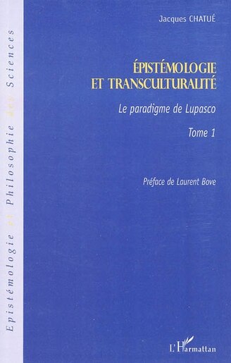 Epistémologie et transculturalité 1 by Jacques Chatué