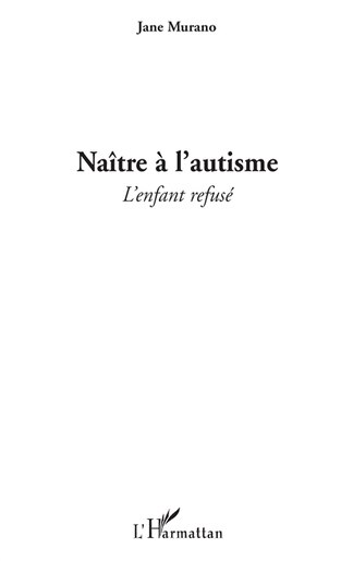 Naître à l'autisme by Jane Murano