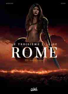 3EME FILS DE ROME T03 by Laurent Moënard