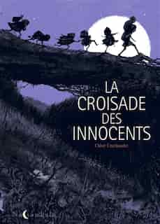 CROISADE DES INNOCENTS by Chloé Cruchaudet