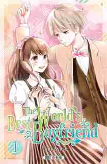 THE WORLD'S BEST BOYFRIEND 01 by UMI AYASE
