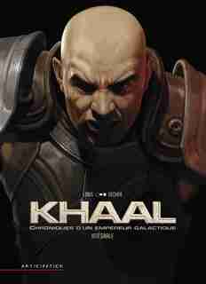 Khaal chroniques d'un empereur galact. by Louis