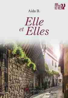 ELLE ET ELLES de AIDA B.