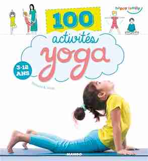 100 activités yoga 3-12 ans by Shobana R. Vinay