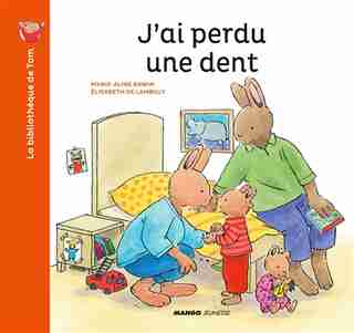 J'ai Perdu Une Dent by Marie-aline Bawin