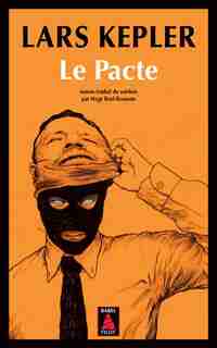Le pacte: Babel noir 102 by Lars Kepler