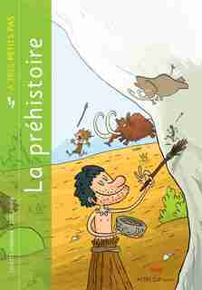 La Préhistoire à très petits pas by Colette Swinnen