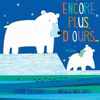 Encore Plus D'ours! by Corina Fletcher