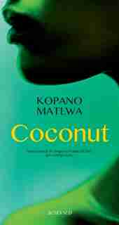 Coconut by Kopano Matlwa