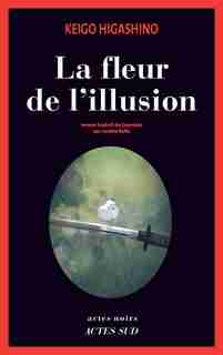 La fleur de l'illusion by Keigo Higashino