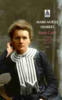 Marie Curie: Portrait d'une femme engagée 1914-1918 by Marie-Noëlle Himbert