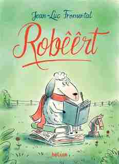Robêêrt by Jean-luc Fromental