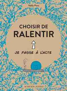 Apprendre à ralentir by Nelly Pons