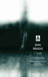 Ange Esmeralda by Don Delillo