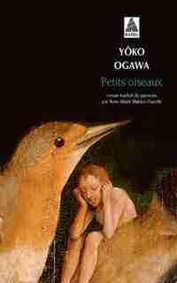 Petits oiseaux by Yôko Ogawa