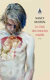 Club des miracles relatifs by Nancy Huston