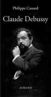 Claude Debussy by Philippe Casasrd