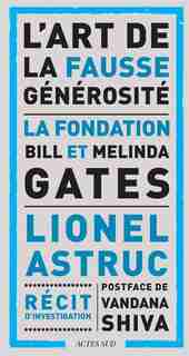ART DE LA FAUSSE GÉNÉROSITÉ- LE CAS DE L'ÉCOLE DE LA FONDATION BILL ET MELINDA GATES by Lionel Astruc