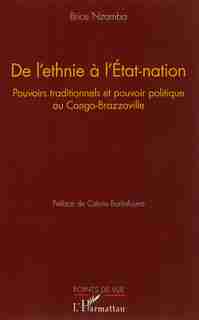 DE L'ETHNIE À L'ETAT-NATION -ouvoirs traditionnels et pouvo by Brice Nzamba