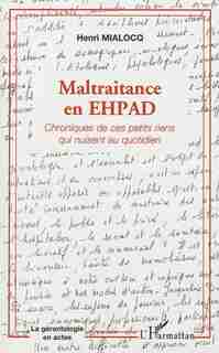Maltraitance en EHPAD by Henri Mialocq
