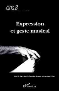 EXPRESSION ET GESTE MUSICAL by COLLECTIF