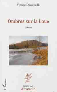 Ombres sur la Loue by Yvonne Dassonville