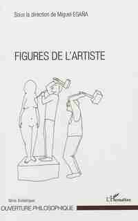 FIGURES DE L'ARTISTE by Miguel Egana