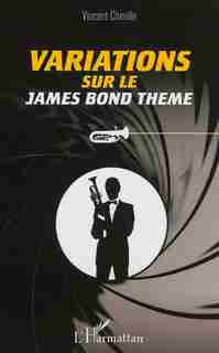 Variations sur le James Bond Theme by Vincent Chenille